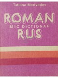 Tatiana Medvedev - Mic dictionar roman-rus (editia 1989)