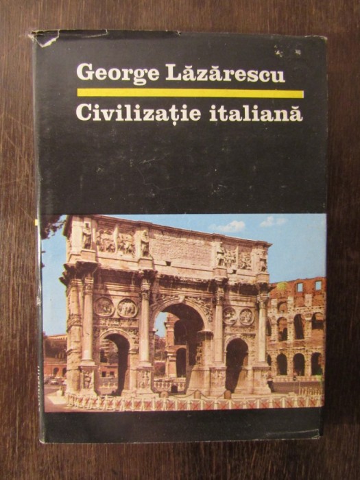 CIVILIZATIE ITALIANA-GEORGE LAZARESCU( DEDICATIE , AUTOGRAF )