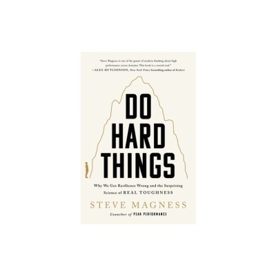 Do Hard Things: Why We Get Resilience Wrong and the Surprising Science of Real Toughness foto