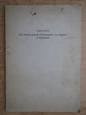 Dumitru Berciu - Das thrako-getische Furstengrab von Agighiol in Rumanien foto