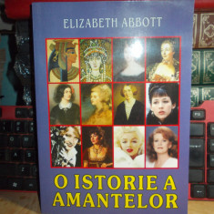 ELIZABETH ABBOTT - O ISTORIE A AMANTELOR , 2005