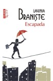 Cumpara ieftin Escapada Top 10+ Nr 577, Lavinia Braniste - Editura Polirom