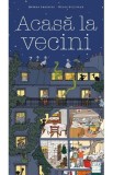 Acasa la vecini - Helene Lasserre, Gilles Bonotaux