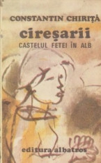 Ciresarii, Volumul al II-lea - Castelul fetei in alb foto