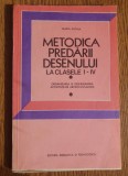 Metodica predării desenului la clasele I-IV - Maria Ilioaia