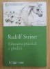 Educarea practica a gandirii/ Rudolf Steiner