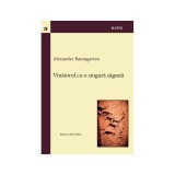 V&icirc;nătorul cu o singură săgeată - Paperback brosat - Alexander Baumgarten - Ratio et Revelatio