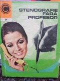 Sfintescu Margareta - Stenografie fara profesor (Editia: 1973)