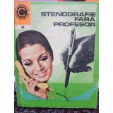Sfintescu Margareta - Stenografie fara profesor (Editia: 1973)