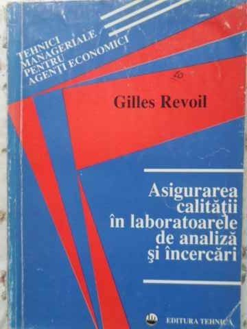 ASIGURAREA CALITATII IN LABORATOARELE DE ANALIZA SI INCERCARI-GILLES REVOIL-230812
