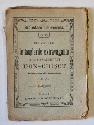 INTAMPLARILE EXTRAVAGANTE ALE CAVALERULUI DON - CHISOT de CERVANTES , EDITIE DE INCEPUT DE SEC.XX foto
