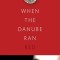 When the Danube Ran Red