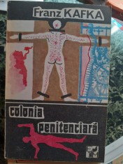 Franz Kafka - Colonia penitenciara foto