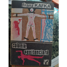 Franz Kafka - Colonia penitenciara