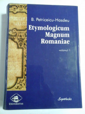 ETYMOLOGICUM MAGNUM ROMANIAE - volumul 1 - B. PETRICEICU-HASDEU foto