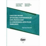 Cercetari privind optimizarea performantelor cupa-proteza-bont cu considerarea aspectelor tribologice - Fulop-Robert Filep