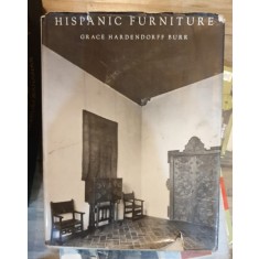 Grace ardendorff Burr - Hispanic Furniture From The Fifteenth Throught The Eighteenth Century