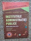 Institutiile administratiei publice. Manual pentru clasa a XII-a - Lucica Matei