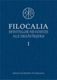 Filocalia sfintelor nevointe ale desavarsirii I - Humanitas
