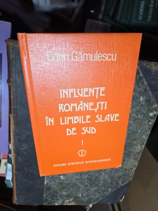 Influențe rom&acirc;nești &icirc;n limbile slave de sud - Doin Gămușescu vol.I