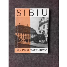 SIBIU SI IMPREJURIMI, MIC INDREPTAR TURISTIC