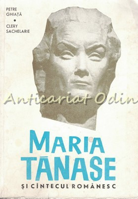Maria Tanase Si Cantecul Romanesc - Petre Ghiata, Clery Sachelarie foto