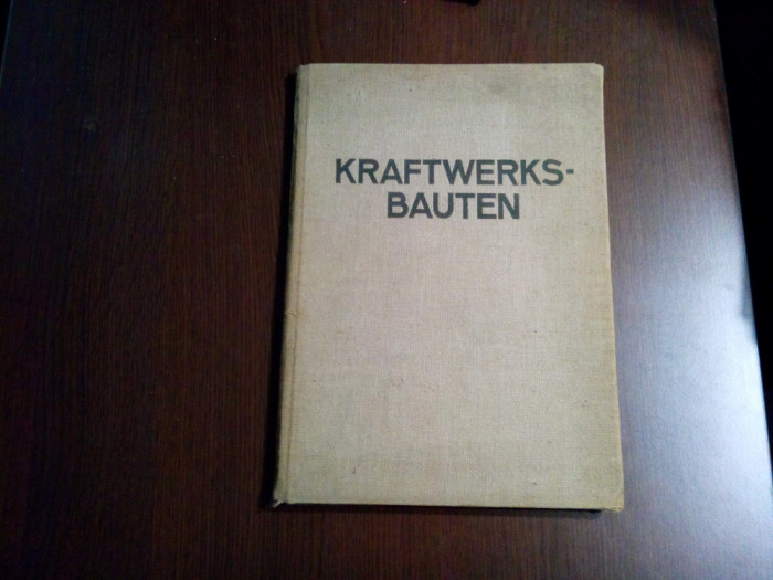 KRAFTWERKS BAUTEN - V. D. I. -Verlag, Berlin, 1928, 101 p.
