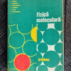 FIZICA MOLECULARA PROBLEME - C. PLAVITU, I. PETREA, A. HRISTEV, L. GEORGESCU