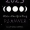 2023 Moon Manifesting Planner (Australian Edition): Manifest your 2023 goals with the moon