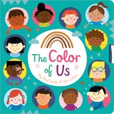 Color of Us: Carte board book interactivă despre culorile pielii, pentru copii 2-5 ani, &icirc;n engleză