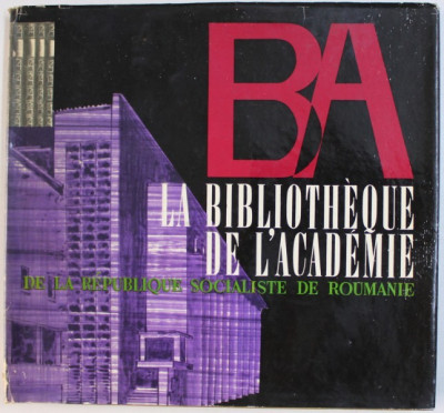 LA BIBLIOTHEQUE DE L &amp;#039; ACADEMIE DE LA REPUBLIQUE SOCIALISTE DE ROUMANIE , coordination asuree par NADIA LOVINESCU , 1968 foto