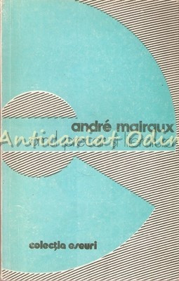 Omul Precar Si Literatura - Andre Malraux