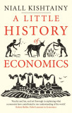 A Little History of Economics | Niall Kishtainy, 2019, Yale University Press