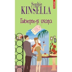 Iubeste-ti viata - Sophie Kinsella, editia 2023