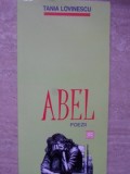 Abel. Poezii - Tania Lovinescu, Editura Hasefer, 2001, 110 pagini, Carte Copii, Povesti, Limba Romana