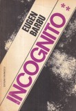 Eugen Barbu - Incognito, Volumul 2 (1977) Editura Eminescu, Brosata, 486 pagini, 13x20 cm, Romana