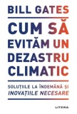 Cum sa evitam un dezastru climatic | Bill Gates, Litera