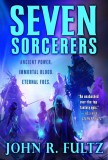 John R. Fultz - Seven Sorcerers ( BOOKS OF THE SHAPER # 3 )