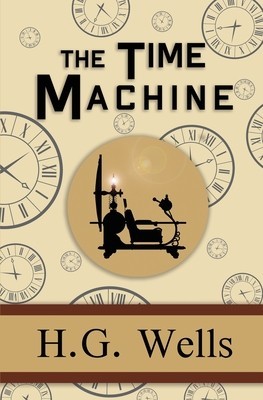 The Time Machine - the Original 1895 Classic (Reader&amp;#039;s Library Classics) foto