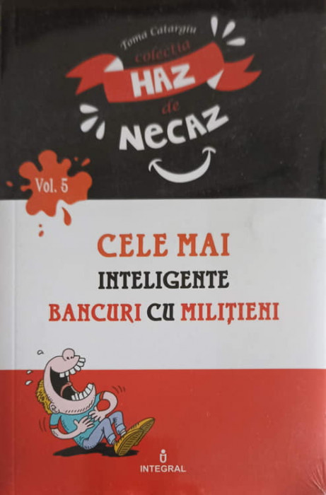 CELE MAI INTELIGENTE BANCURI CU MILITIENI-TOMA CARAGIU