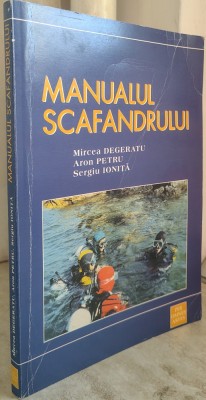Mircea Degeratu , Aron Petru , Sergiu Ionita - Manualul scafandrului (1999) foto