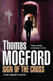 Sign of the Cross: A Spike Sanguinetti Mystery | Thomas Mogford, Bloomsbury Publishing PLC
