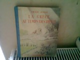 LA GRECE AU TEMPS DES DIEUX - PIERRE AUDIAT