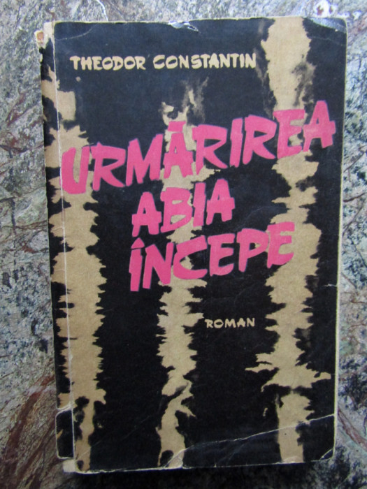 Theodor Constantin - Urmarirea abia incepe,1962