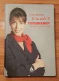 Si tu poti fi Supernanny de Irina Petrea
