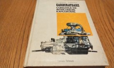 CARBURATOARE Constructie, Intretinere, Exploatare - G.V. Livezeanu - 1973