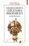 Concepte şi metode &icirc;n cercetarea imaginarului. Invitații Phantasma - Paperback brosat - Corin Braga - Polirom