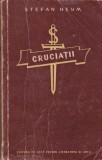 AS - STEFAN HEYM - CRUCIATII (1,2 VOL)