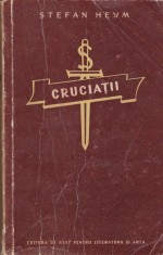 AS - STEFAN HEYM - CRUCIATII (1,2 VOL) foto