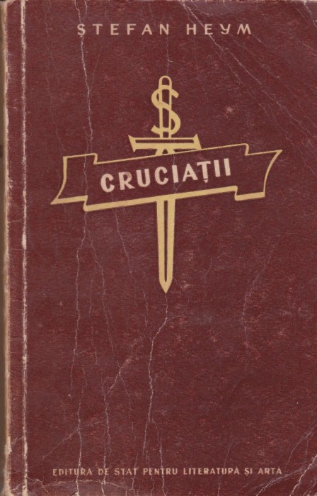 AS - STEFAN HEYM - CRUCIATII (1,2 VOL)